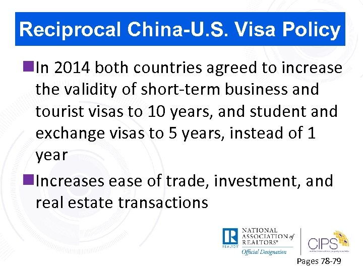Reciprocal China-U. S. Visa Policy n. In 2014 both countries agreed to increase the