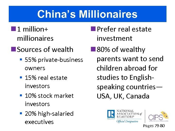 China’s Millionaires n 1 million+ millionaires n Sources of wealth n Prefer real estate