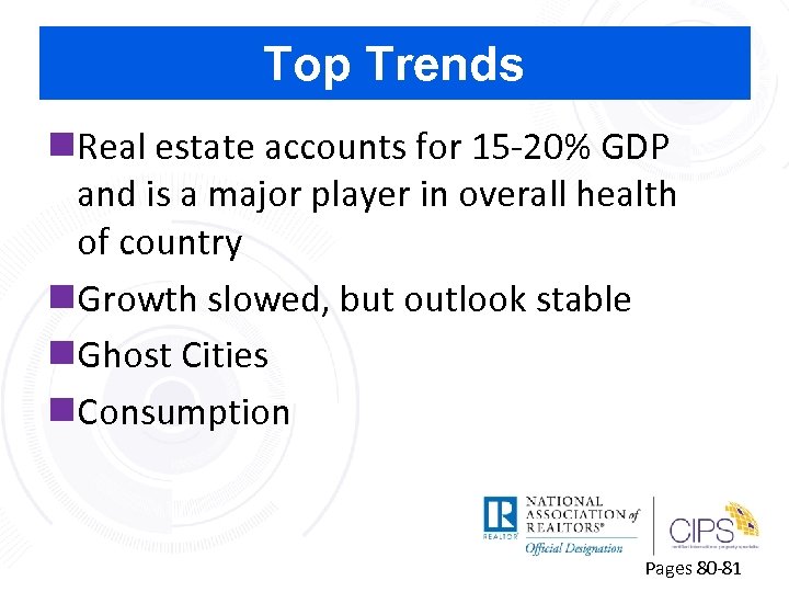 Top Trends n. Real estate accounts for 15 -20% GDP and is a major