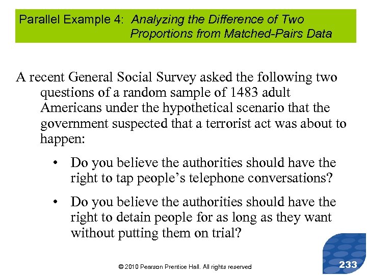 Parallel Example 4: Analyzing the Difference of Two Proportions from Matched-Pairs Data A recent