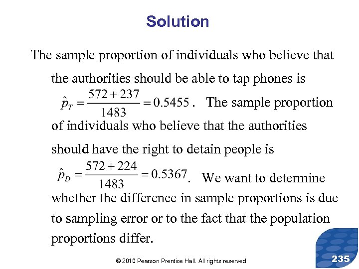 Solution The sample proportion of individuals who believe that the authorities should be able