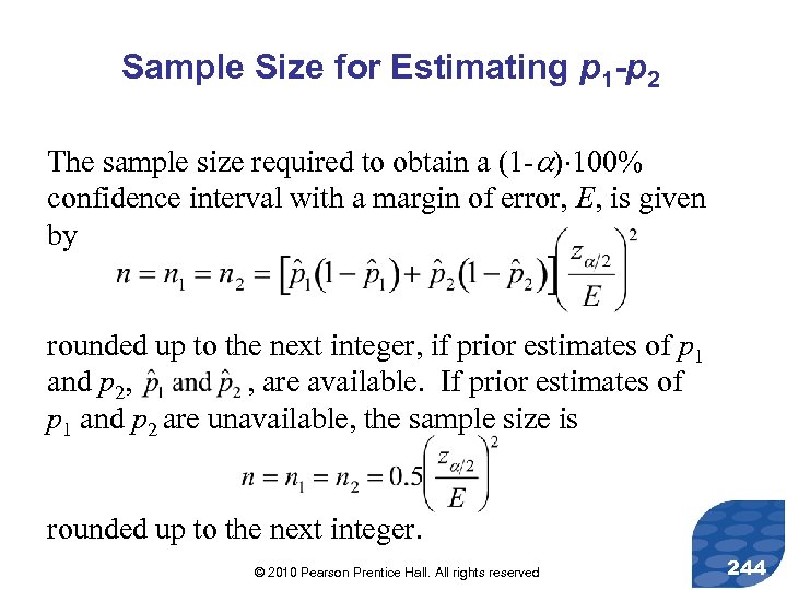 Sample Size for Estimating p 1 -p 2 The sample size required to obtain