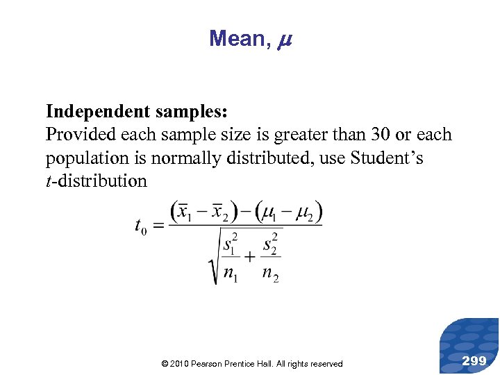 Mean, Independent samples: Provided each sample size is greater than 30 or each population