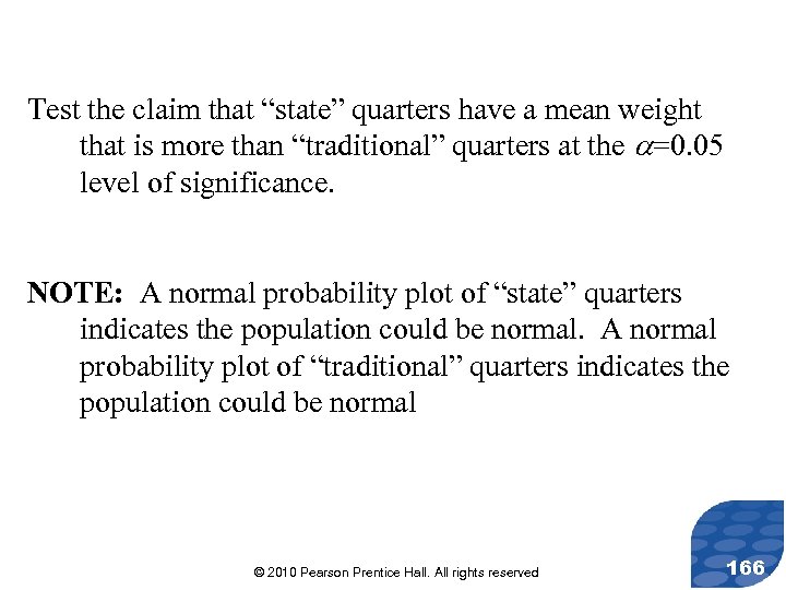 Test the claim that “state” quarters have a mean weight that is more than