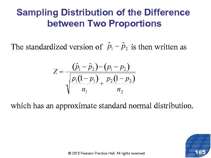 Sampling Distribution of the Difference between Two Proportions The standardized version of is then