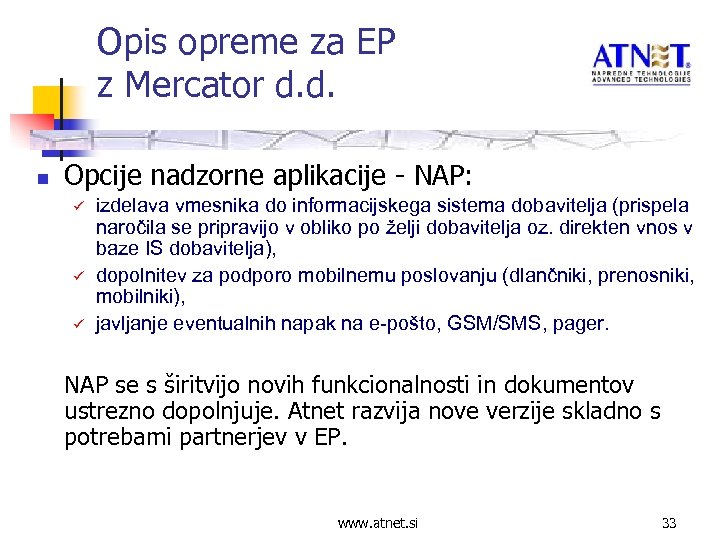 Opis opreme za EP z Mercator d. d. n Opcije nadzorne aplikacije - NAP: