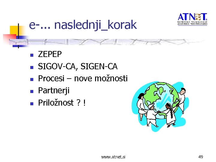 e-. . . naslednji_korak n n n ZEPEP SIGOV-CA, SIGEN-CA Procesi – nove možnosti