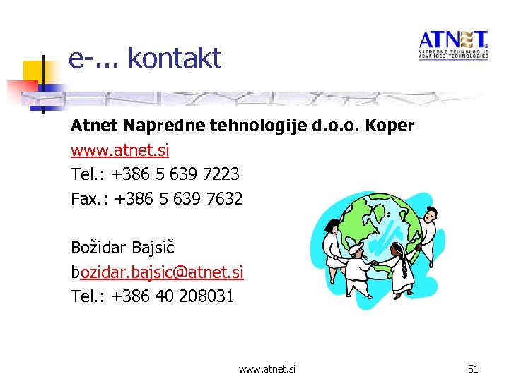 e-. . . kontakt Atnet Napredne tehnologije d. o. o. Koper www. atnet. si