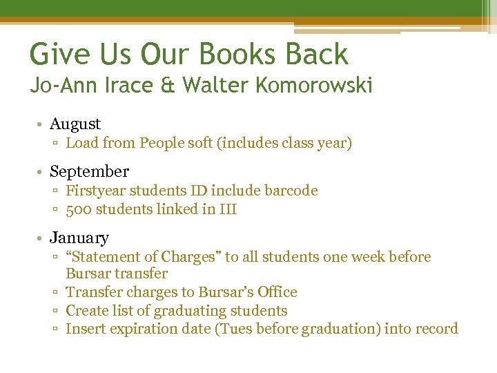 Give Us Our Books Back Jo-Ann Irace & Walter Komorowski • August ▫ Load
