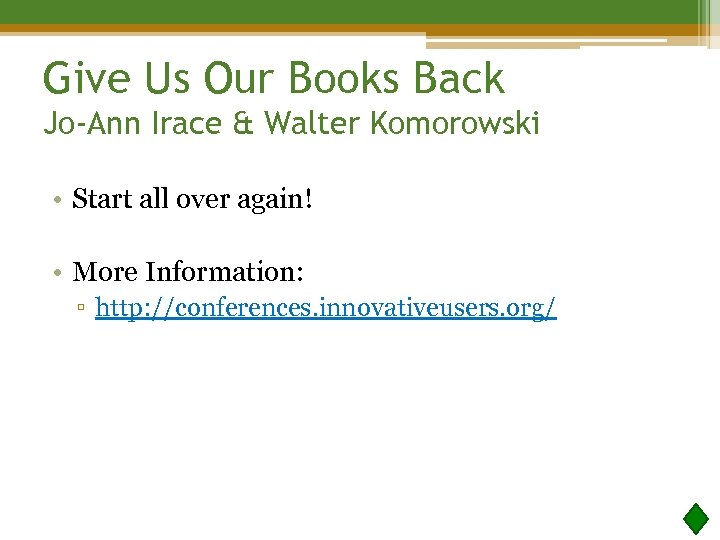 Give Us Our Books Back Jo-Ann Irace & Walter Komorowski • Start all over