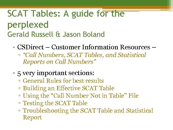 SCAT Tables: A guide for the perplexed Gerald Russell & Jason Boland • CSDirect