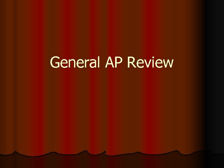 General AP Review 