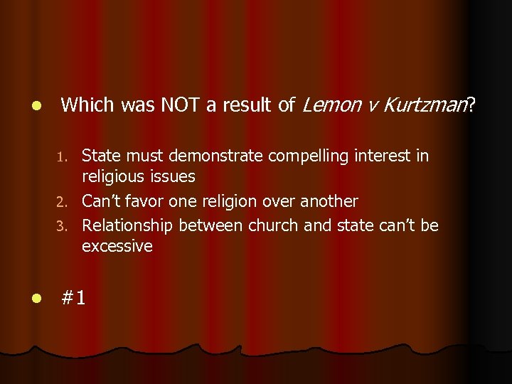 l Which was NOT a result of Lemon v Kurtzman? State must demonstrate compelling