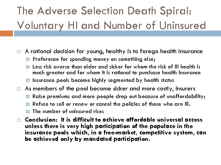 The Adverse Selection Death Spiral: Voluntary HI and Number of Uninsured A rational decision
