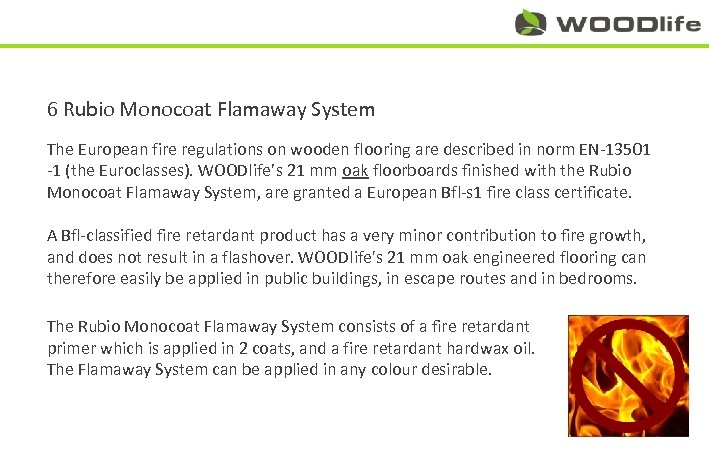 6 Rubio Monocoat Flamaway System The European fire regulations on wooden flooring are described
