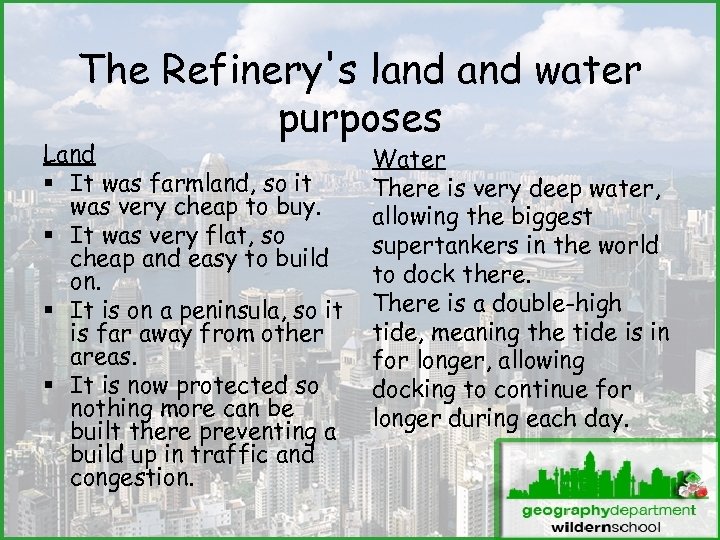 The Refinery's land water purposes Land § It was farmland, so it was very