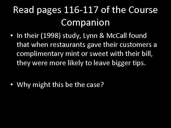 Read pages 116 -117 of the Course Companion • In their (1998) study, Lynn