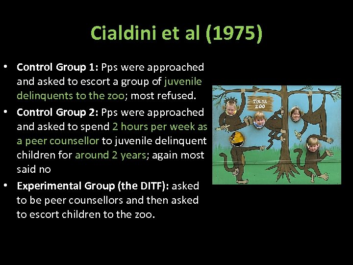 Cialdini et al (1975) • Control Group 1: Pps were approached and asked to