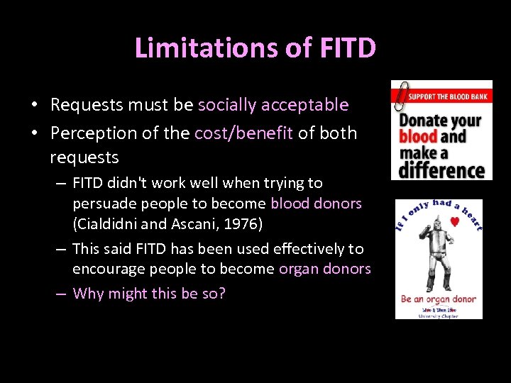 Limitations of FITD • Requests must be socially acceptable • Perception of the cost/benefit