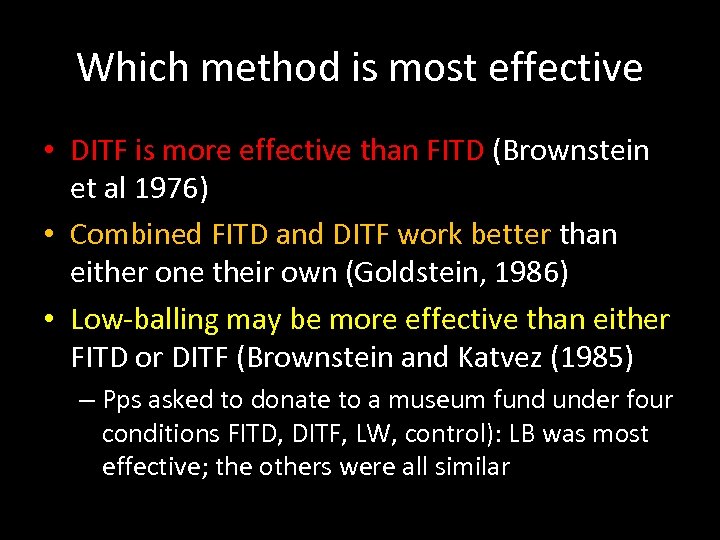 Which method is most effective • DITF is more effective than FITD (Brownstein et