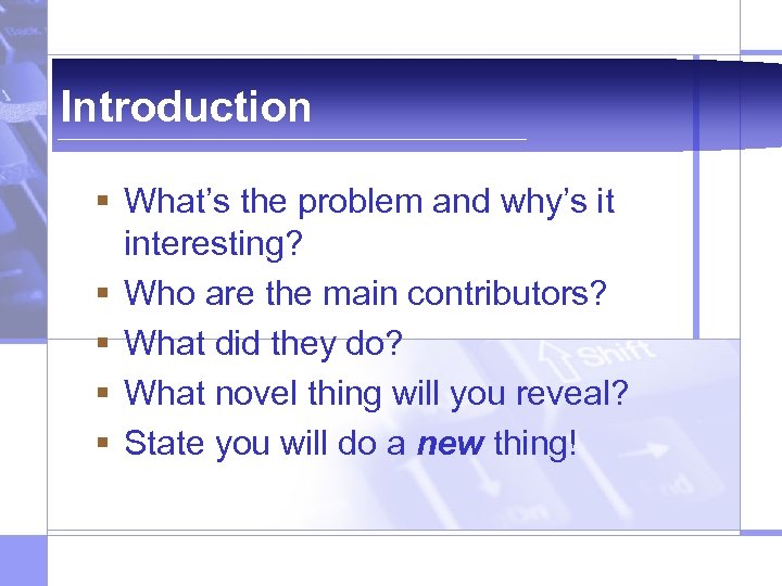 Introduction § What’s the problem and why’s it interesting? § Who are the main