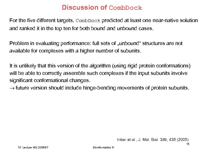 Discussion of Comb. Dock For the five different targets, Comb. Dock predicted at least