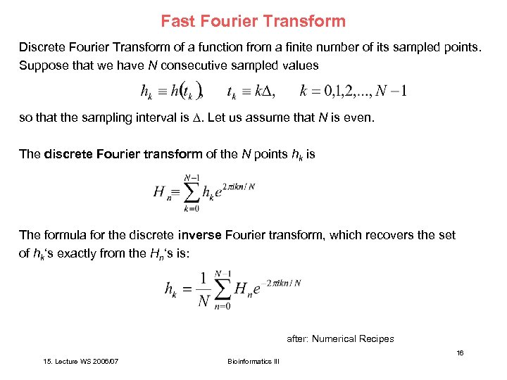 Fast Fourier Transform Discrete Fourier Transform of a function from a finite number of