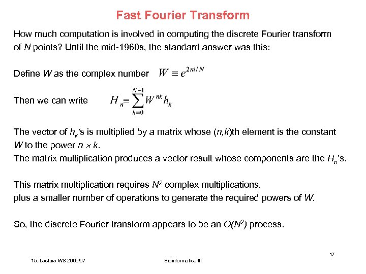 Fast Fourier Transform How much computation is involved in computing the discrete Fourier transform