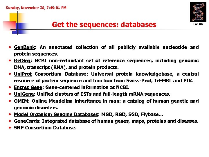 Sunday, November 28, 7: 49: 01 PM Get the sequences: databases Lec 09 •