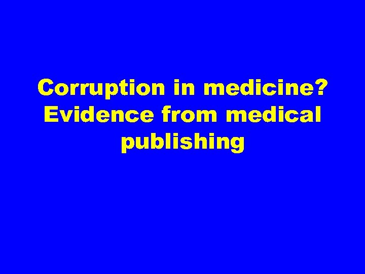 Corruption in medicine? Evidence from medical publishing 