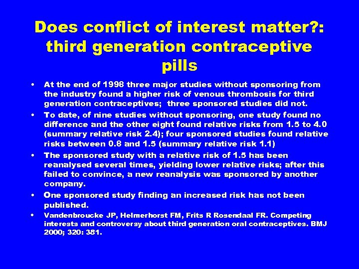 Does conflict of interest matter? : third generation contraceptive pills • • • At