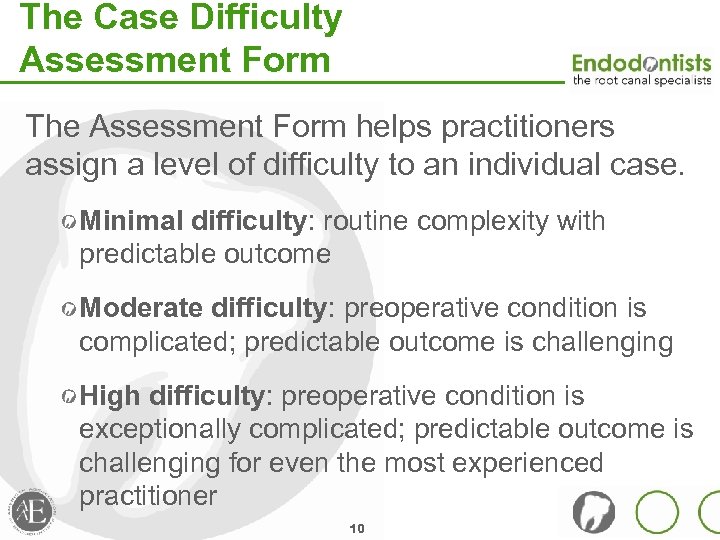 The Case Difficulty Assessment Form The Assessment Form helps practitioners assign a level of