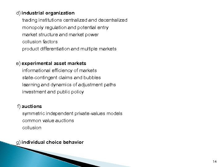 d) industrial organization trading institutions centralized and decentralized monopoly regulation and potential entry market