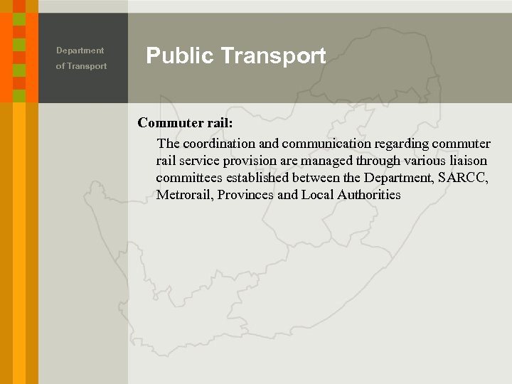 Department of Transport Public Transport Commuter rail: The coordination and communication regarding commuter rail