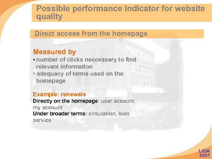 Possible performance indicator for website quality Direct access from the homepage Measured by •