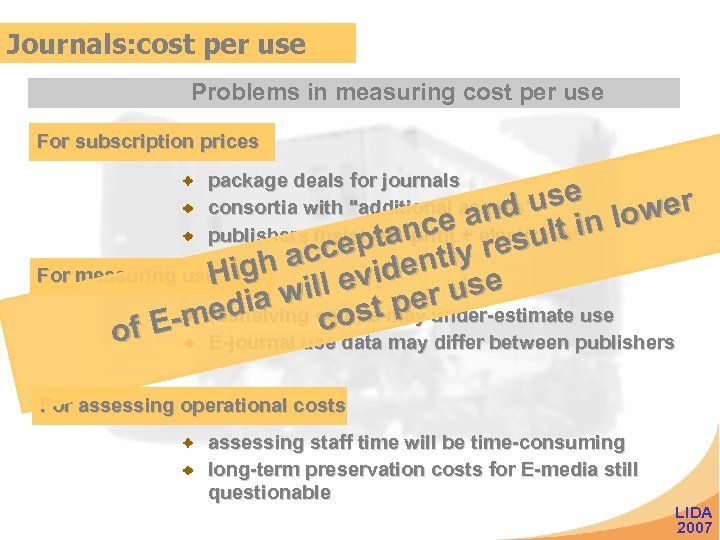 Journals: cost per use Problems in measuring cost per use For subscription prices package