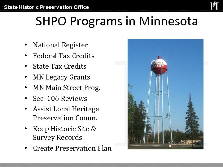 SHPO Programs in Minnesota National Register Federal Tax Credits State Tax Credits MN Legacy