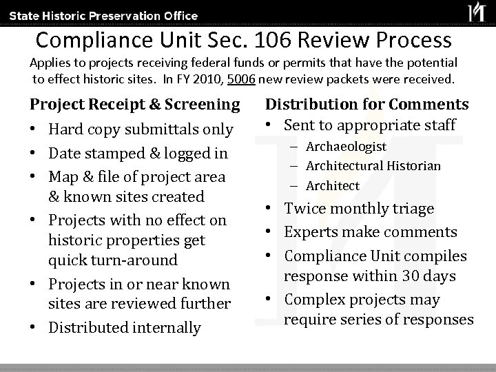 Compliance Unit Sec. 106 Review Process Applies to projects receiving federal funds or permits