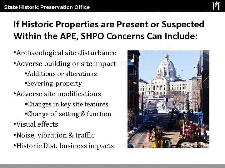 If Historic Properties are Present or Suspected Within the APE, SHPO Concerns Can Include: