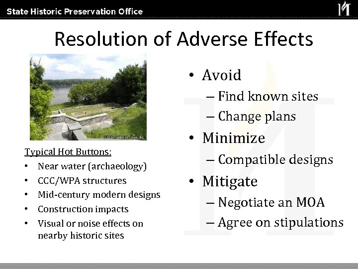 Resolution of Adverse Effects • Avoid – Find known sites – Change plans Typical