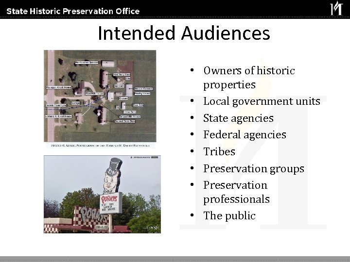 Intended Audiences • Owners of historic properties • Local government units • State agencies