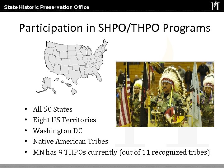 Participation in SHPO/THPO Programs • • • All 50 States Eight US Territories Washington