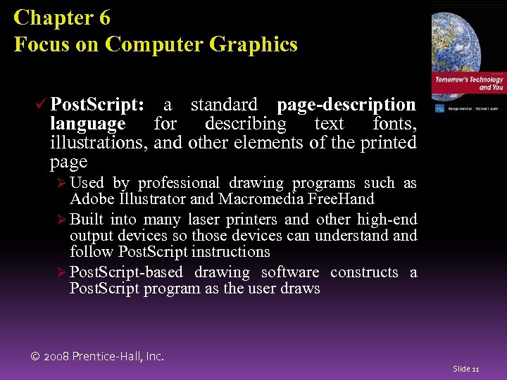 Chapter 6 Focus on Computer Graphics ü Post. Script: a standard page-description language for