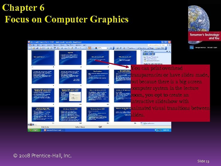 Chapter 6 Focus on Computer Graphics You can print overhead transparencies or have slides