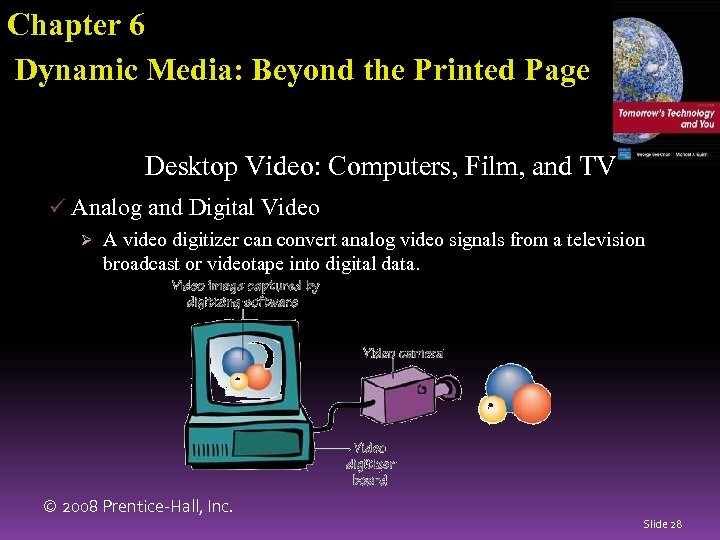 Chapter 6 Dynamic Media: Beyond the Printed Page Desktop Video: Computers, Film, and TV