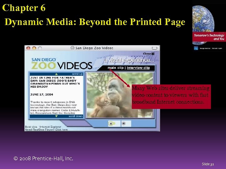Chapter 6 Dynamic Media: Beyond the Printed Page Many Web sites deliver streaming video