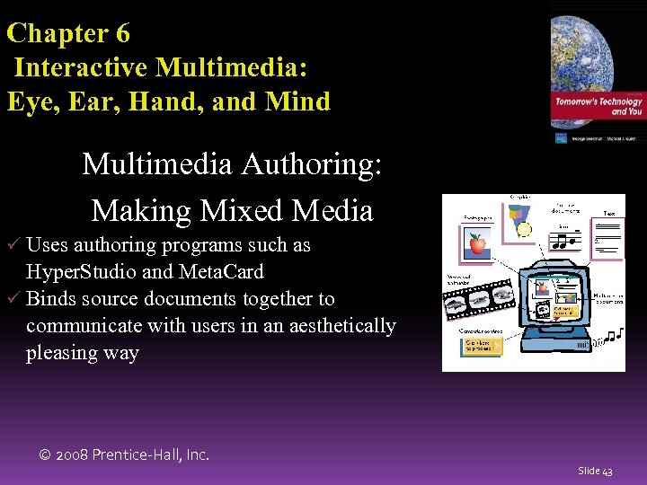Chapter 6 Interactive Multimedia: Eye, Ear, Hand, and Mind Multimedia Authoring: Making Mixed Media