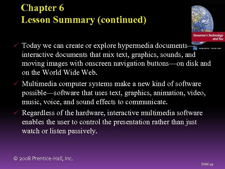 Chapter 6 Lesson Summary (continued) ü Today we can create or explore hypermedia documents—