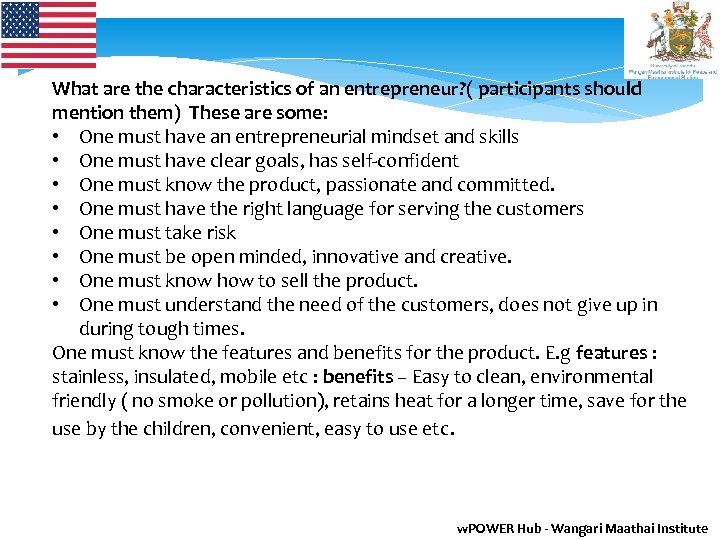 What are the characteristics of an entrepreneur? ( participants should mention them) These are
