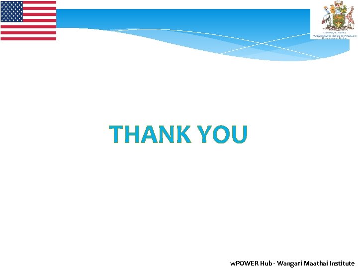 THANK YOU w. POWER Hub - Wangari Maathai Institute 